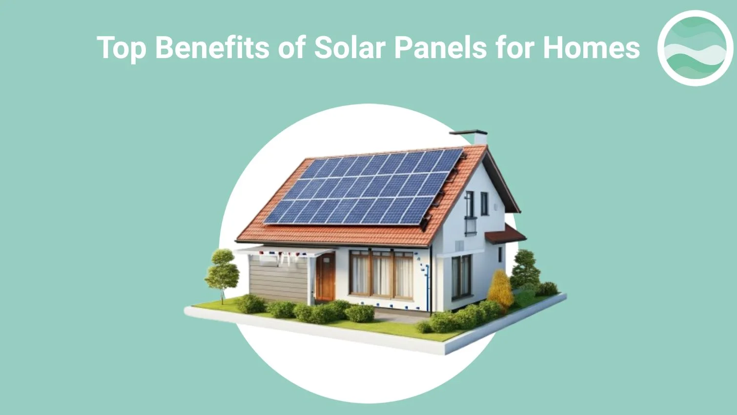 featured image for our blog "solar panel benefits for homes and businesses